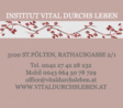 Institut Vital durchs Leben - Rathausgasse 2/1 - 3100 Sankt Pölten - Tel. 0043 2742 28 232 - office@vitaldurchsleben.at