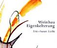 Weinbau Eigenkelterung Eric und Susan Lüthi - Alte Landstrasse 330 - 8708 Männedorf - Tel. 044 920 49 23 - info@luethiweinbau.ch