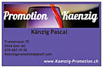 Kaenzig-Promotion.ch - Tramstrasse 75 - 5034 suhr - Tel. 0766831936 - kaenzigpromotion@gmail.com