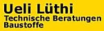 Ueli Lüthi - Technische Beratungen Baustoffe - Speerstr. 5 / Postfach 269 - 8634 Hombrechtikon - Tel. 055 244 26 52 - luethi@ueli-luethi.ch