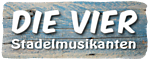 Die Vier Stadelmusikanten - Hymmoweg 2 - 8804 Friedrichshafen - Tel. +49 (0) 171 7027304 - wanner@prcar.de