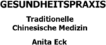 Anita Eck Traditionelle Chinesische Medizin - Freiestrasse 1 - 8610 Uster - Tel. 043 497 85 82 - anita.eck@hispeed.ch