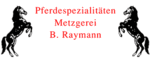 Pferdespezialitäten-Metzgerei Benno Raymann - Rapperswilerstrasse 6 - 8630 Rüti - Tel. 055 240 16 88 - bennoraymann@swissonline.ch