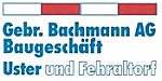 Gebr. Bachmann AG Baugeschäft - Zeughausgasse 3 - 8610 Uster - Tel. 044 940 61 67 - bachmann_ag@active.ch