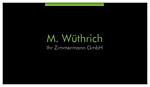 M. Wüthrich Ihr Zimmermann GmbH - Bachtelenweg 4 - 4455 Zunzgen - Tel. 079 451 72 24 - info@wuethrich-holzbau.ch