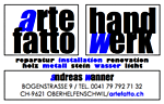 artefatto allround handwerk - Bogenstr. 9 - 9621 Oberhelfenschwil - Tel. 0797927132 - fattonero@yahoo.com