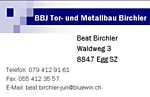 BBJ Tor- und Metallbau Birchler - Waldweg 3 - 8847 Egg SZ - Tel. 079 418 91 61 - beat.birchler-jun@bluewin.ch