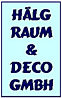 Hälg Raum & Deco GmbH - Bernstrasse 96 - 3066 Stettlen - Tel. 031 931 50 30 - haelgraumdeco@bluewin.ch